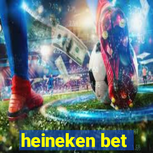 heineken bet